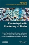 Wen Chen, Wen et Chen, Antoine De Ferron, Christia La Borderie, Christian La Borderie, Olivier Maurel... - Electrohydraulic Fracturing of Rocks