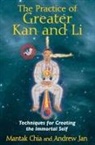 Mantak Chia, Andrew Jan - The Practice of Greater Kan and Li