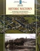 S. Anderson, P. F. Martin, P.F. Martin, C. McKean, R. D. Oram, R.D. Oram - Historic Wigtown: Archaeology and Development