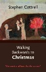 Stephen Cottrell, The Most Revd and Rt Hon Stephen Cottrell - Walking Backwards to Christmas