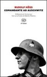 Rudolf Höss - Comandante ad Auschwitz
