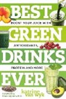 Katrine Van Wyk, Katrine Van Wyk - Best Green Drinks Ever