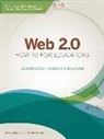Lynne Schrum, Gwen Solomon - Web 2.0 How-to for Educators