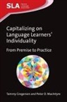 Tammy Gregersen, Peter MacIntyre, Peter D. Macintyre - Capitalizing on Language Learners' Individuality