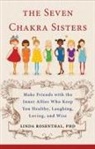 Linda Rosenthal, Linda (Linda Rosenthal) Rosenthal, Linda Linker Rosenthal - The Seven Chakra Sisters