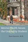 Doris Iarovici - Mental Health Issues and the University Student