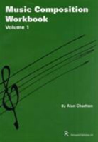 Alan Charlton - Music Composition Workbook
