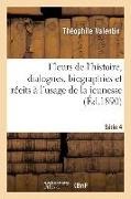 Valentin, Valentin-t - Fleurs de l histoire, dialogues, Biographies et recits a l usage