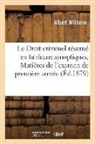 Albert Wilhelm, Wilhelm-a - Le droit criminel resume en