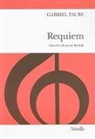 Gabriel Faure, Gabriel Urbain Fauré, Desmond Ratcliffe - Requiem Vocal Score, Opus 48: For Soprano & Baritone Soli, SATB & Orchestra