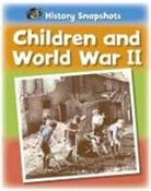 Sarah Ridley, Ridley Sarah - History Snapshots: Children and World War II