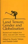 Pamela Golah, Dzodzi Tsikata - Land Tenure, Gender and Globalization