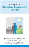 Kevin Gournay, Professor Kevin Gournay, Rachel Piper, Paul Rogers - Coping with Obsessive Compulsive Disorder