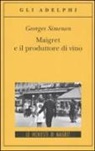 Georges Simenon - Maigret e il produttore di vino