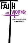Thomas Merton - Faith and Violence