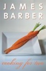 James Barber - Cooking for Two