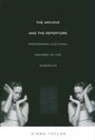 Taylor, Diana Taylor - The Archive and the Repertoire