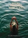 Llewellyn Vaughan-Lee - The Return of the Feminine and the World Soul