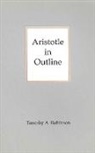 Robinson, Timothy A. Robinson, Timothy A. Robinson - Aristotle in Outline