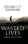 Z Bauman, Zygmunt Bauman, Zygmunt (Universities of Leeds and Warsaw) Bauman, Zygmunt Bauman - Wasted Lives