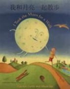 Carolyn Curtis, Alison Jay - I Took the Moon for a Walk (English/Chinese)