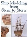 Milton Roth - Ship Modeling from Stem to Stern