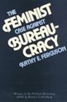 Kathy Ferguson, Kathy E. Ferguson - Feminist Case Against Bureaucracy