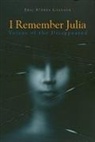 Eric Carlson, Eric Stener Carlson - I Remember Julia: Voices of the Disappeared