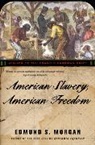 Edmund S Morgan, Edmund S. Morgan, Morgan Edmund S. - American Slavery, American Freedom