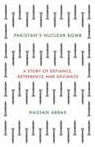 Hassan Abbas, Abbas Hassan - Pakistan's Nuclear Bomb