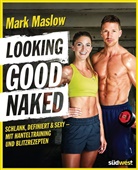 Mark Maslow - Looking good naked