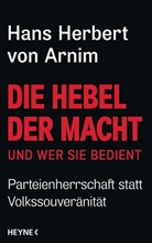 Hans H. von Arnim, Hans Herbert von Arnim - Die Hebel der Macht