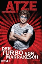 Till Hoheneder, Atz Schröder, Atze Schröder - Der Turbo von Marrakesch