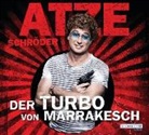 Till Hoheneder, Atz Schröder, Atze Schröder, Atze Schröder - Der Turbo von Marrakesch, 6 Audio-CDs (Audio book)
