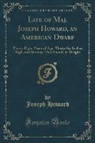 Joseph Howard - Life of Maj. Joseph Howard, an American Dwarf