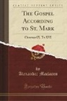 Alexander Maclaren - The Gospel According to St. Mark
