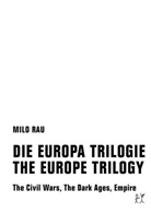 Milo Rau - Die Europa Trilogie / The Europe Trilogy