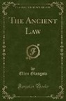 Ellen Glasgow - The Ancient Law (Classic Reprint)