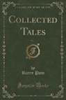 Barry Pain - Collected Tales, Vol. 1 (Classic Reprint)