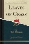 Walt Whitman - Leaves of Grass, Vol. 2 (Classic Reprint)