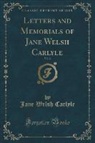 Jane Welsh Carlyle - Letters and Memorials of Jane Welsh Carlyle, Vol. 2 (Classic Reprint)