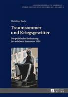 Matthias Bode, Holger Thünemann - Traumsommer und Kriegsgewitter