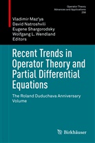 Vladimir Maz'ya, Davi Natroshvili, David Natroshvili, Eugene Shargorodsky, Eugene Shargorodsky et al, Wolfgang L. Wendland - Recent Trends in Operator Theory and Partial Differential Equations