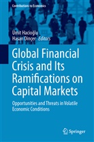 Hasan Dincer, Dinçer, Dinçer, Hasan Dinçer, Ümit Hacio¿lu, Ümi Hacioglu... - Global Financial Crisis and Its Ramifications on Capital Markets