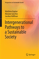 Jaco Hoffman, Jacobus Hoffman, Matthe Kaplan, Matthew Kaplan, Marian Sanchez, Mariano Sanchez - Intergenerational Pathways to a Sustainable Society