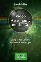 Joseph Ashley - Video Astronomy on the Go