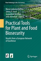 Jacqueline Fletcher, Jacqueline Fletcher et al, Maria Lodovica Gullino, John Mumford, John D. Mumford, Jame P Stack... - Practical Tools for Plant and Food Biosecurity