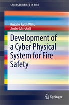 André Marshall, Rosalie Wills, Rosalie Fait Wills, Rosalie Faith Wills - Development of a Cyber Physical System for Fire Safety