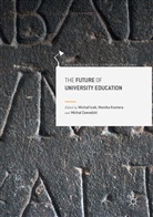 Micha¿ Izak, Michal Izak, Michał Izak, Monik Kostera, Monika Kostera, Micha¿ Zawadzki... - The Future of University Education