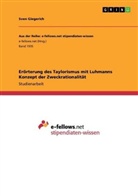 Sven Giegerich - Erörterung des Taylorismus mit Luhmanns Konzept der Zweckrationalität